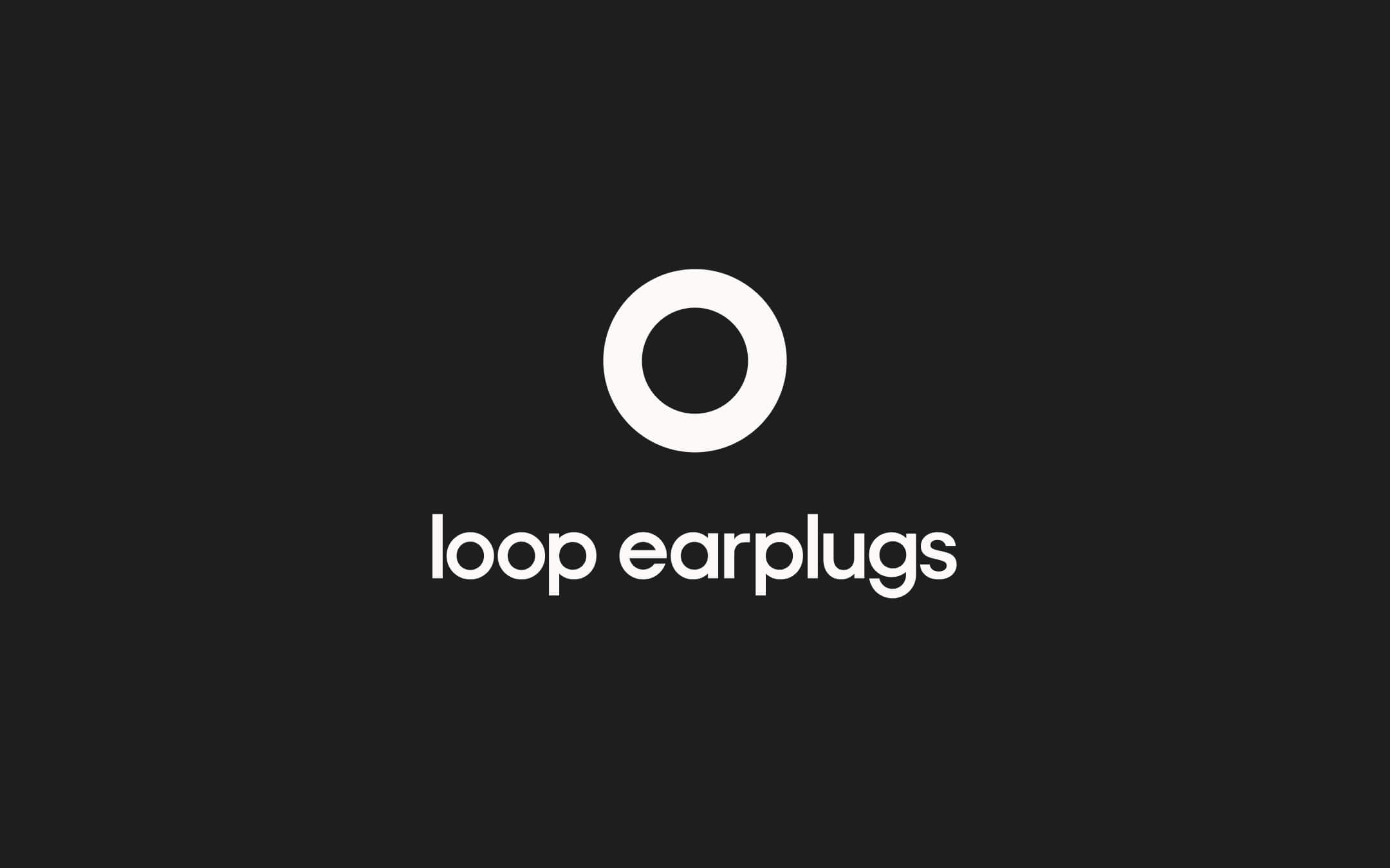 Loop Earplugs rebrand including creative direction, team leadership and brand strategy